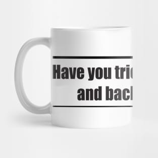 Turn it off and back on Mug